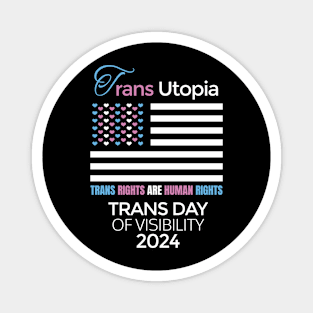 Transgender Day Of Visibility 2024 Parade Trans Utopia Cool Magnet